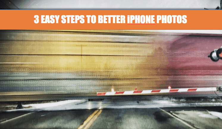 Better iPhone photos in 3 easy steps